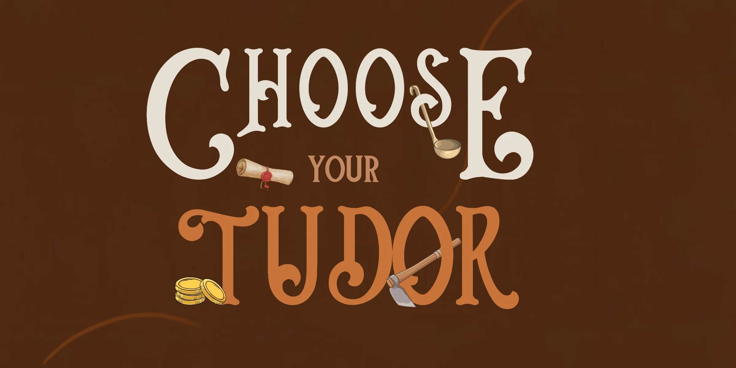 Choose Your Tudor - Interactive Trail